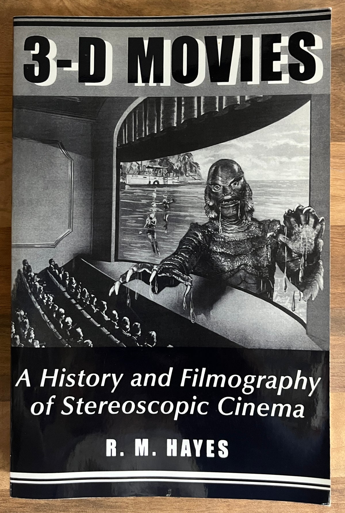 3-D Movies : History and Filmography Stereoscopic Cinema - R.M. Hayes
