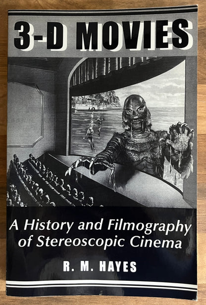 3-D Movies : History and Filmography Stereoscopic Cinema - R.M. Hayes