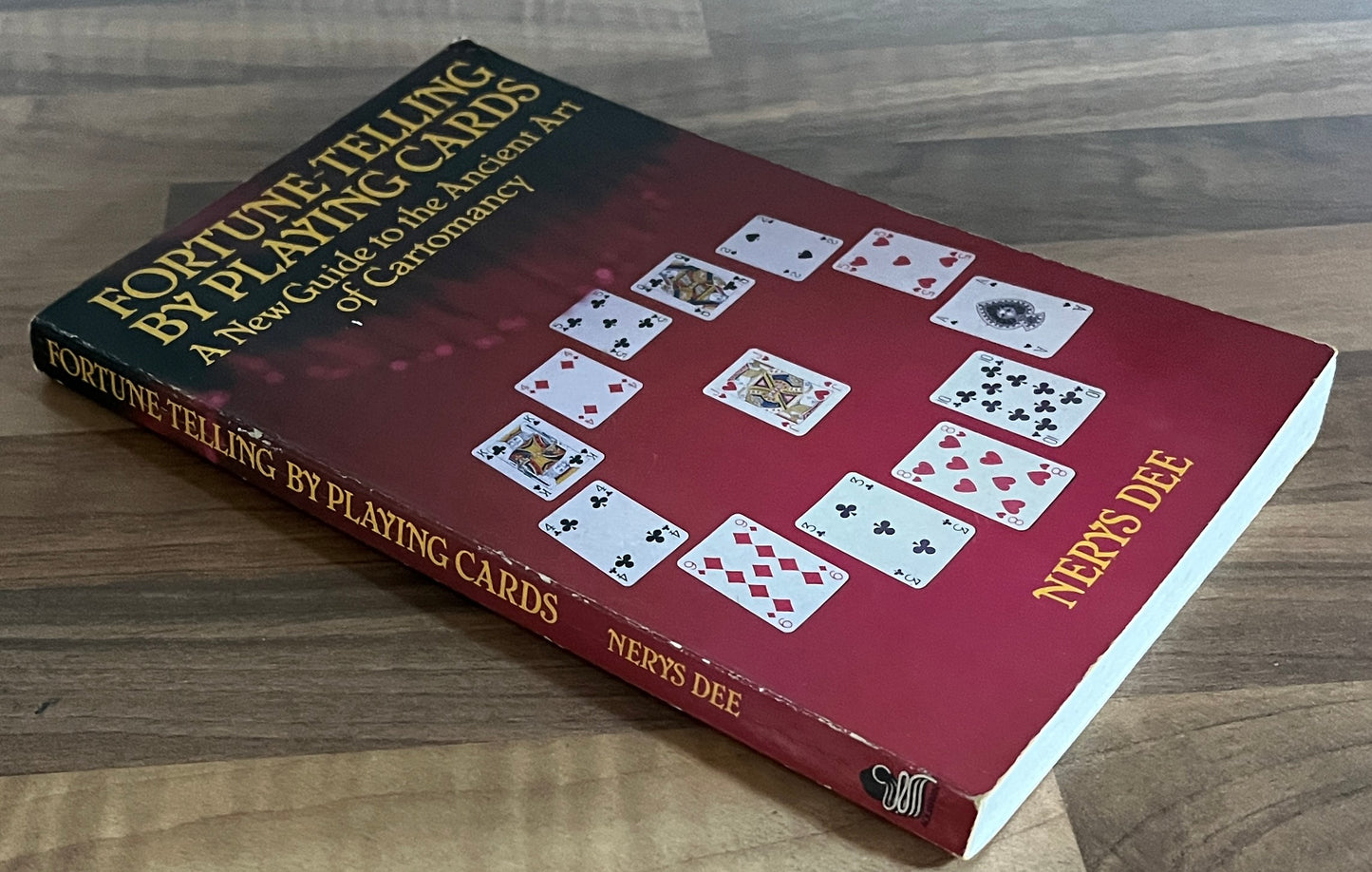 Fortune-Telling by Playing Cards: A New Guide to the Ancient Art of Cartomancy Nerys Dee