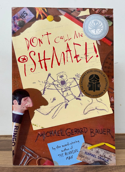 Don't Call Me Ishmael! by Michael Gerard Bauer