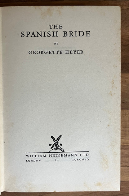 The Spanish Bride by Georgette Heyer Hardcover First Edition, 1940