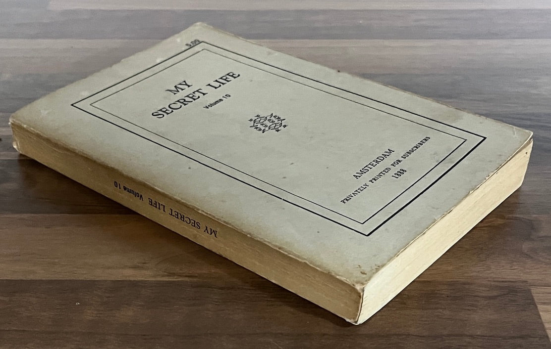 10 Volumes ONLY of the Memoir My Secret Life by "Walter", 1888, Reprint