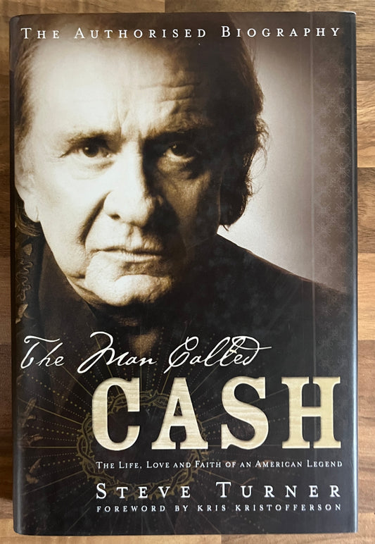 The Man called Cash: Life, Love and Faith of an American Legend, 1st Edition, HC/DJ