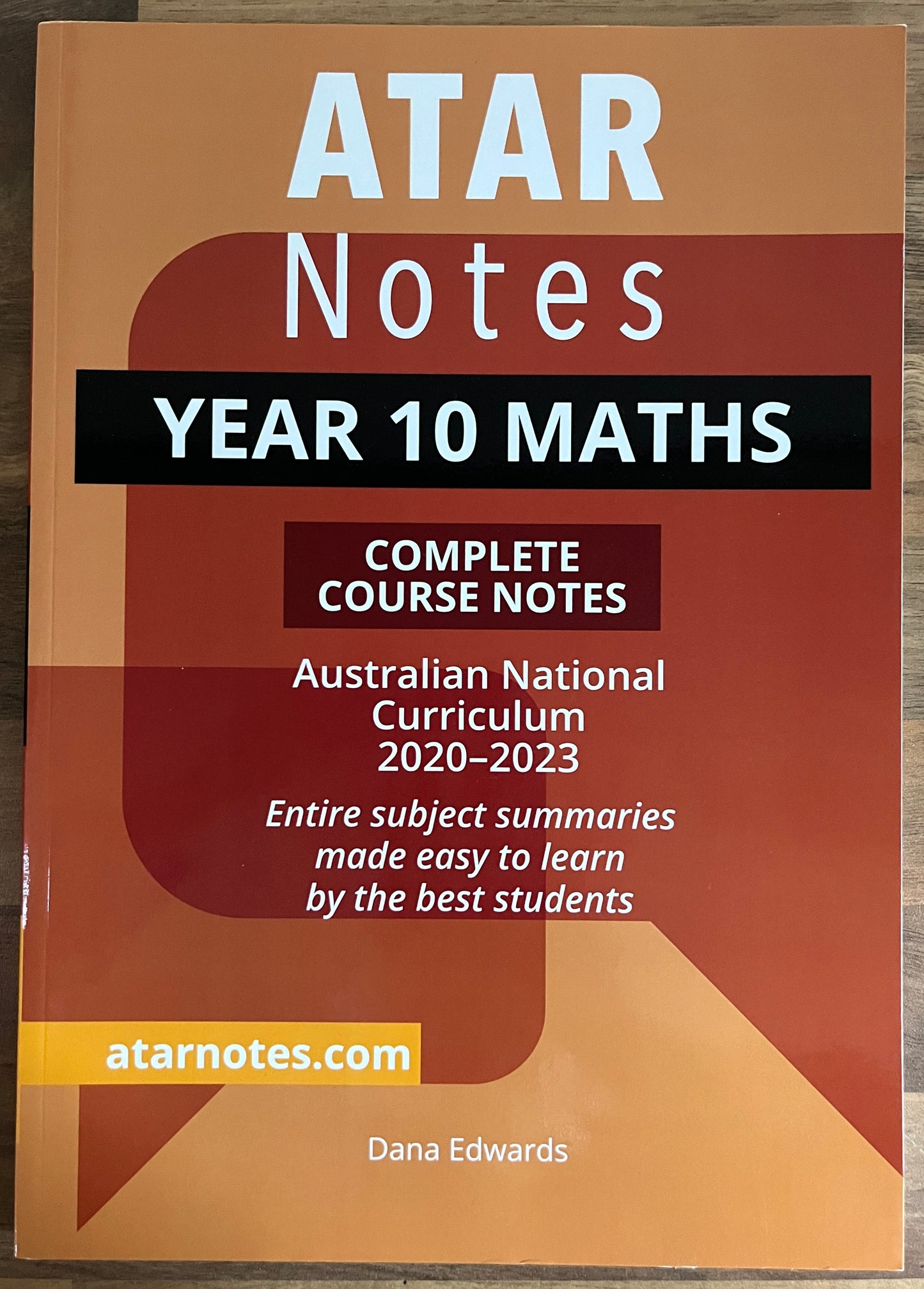 ATAR Notes: Year 10 Maths Australian National Curriculum Complete Course Notes 2020-2023