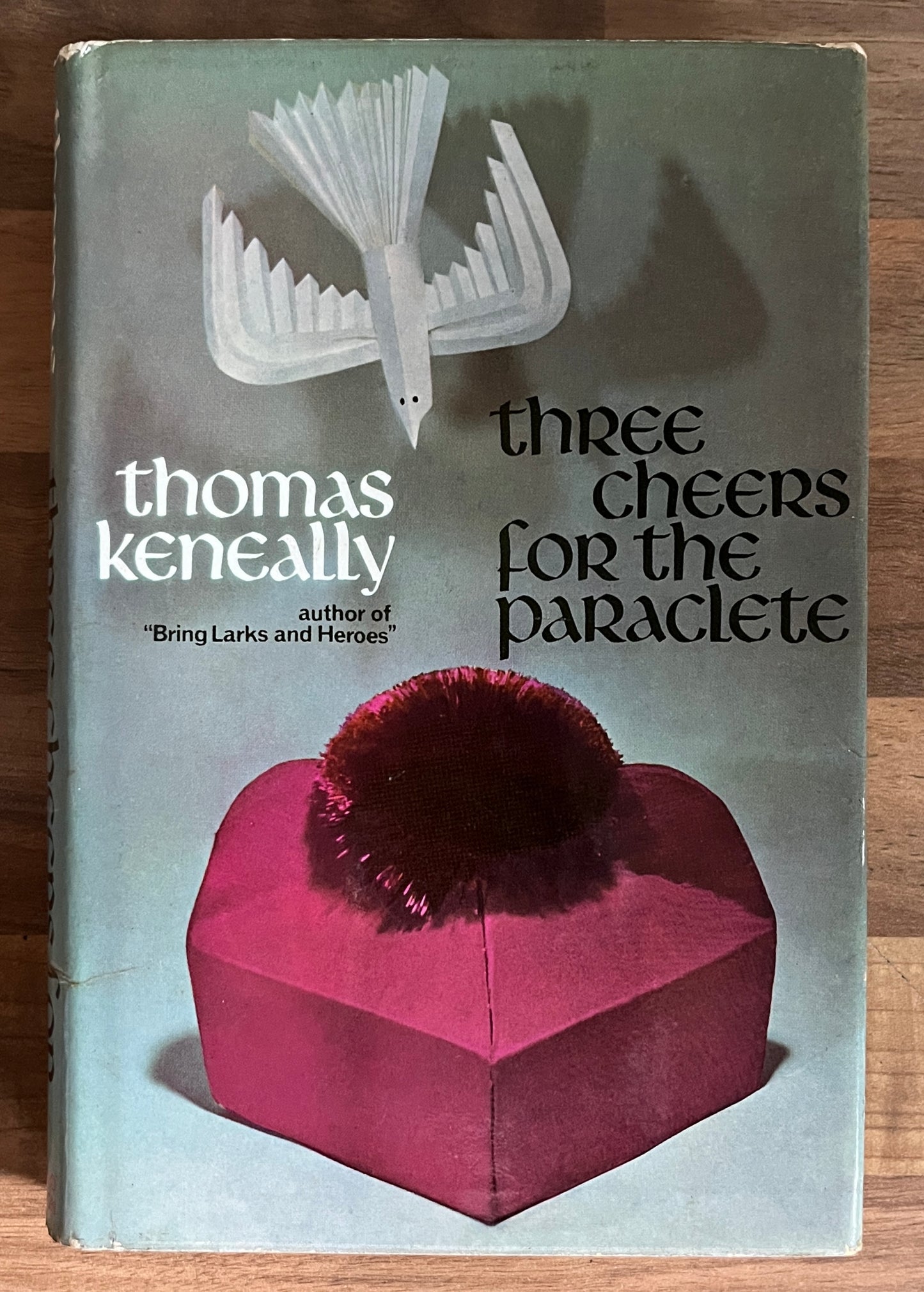Three Cheers for the Paraclete by Thomas Keneally HC/DJ, 1st. Ed., 1968 *SIGNED*
