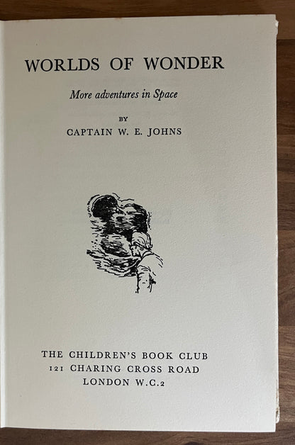 Worlds of Wonder More Adventures of Space Captain W.E. Johns HC/Dj 1962 "SCARCE"