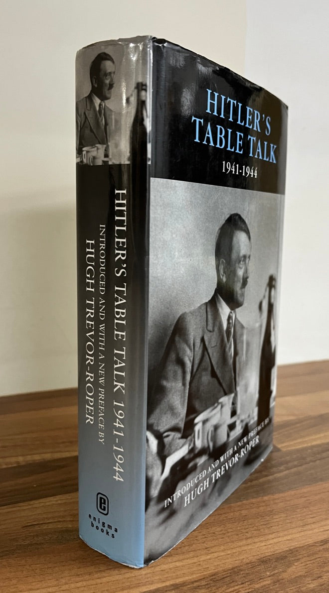 Hitler's Table Talk 1941-1944 His Private Conversations - Adolf Hitler (HC/DJ. 2000)