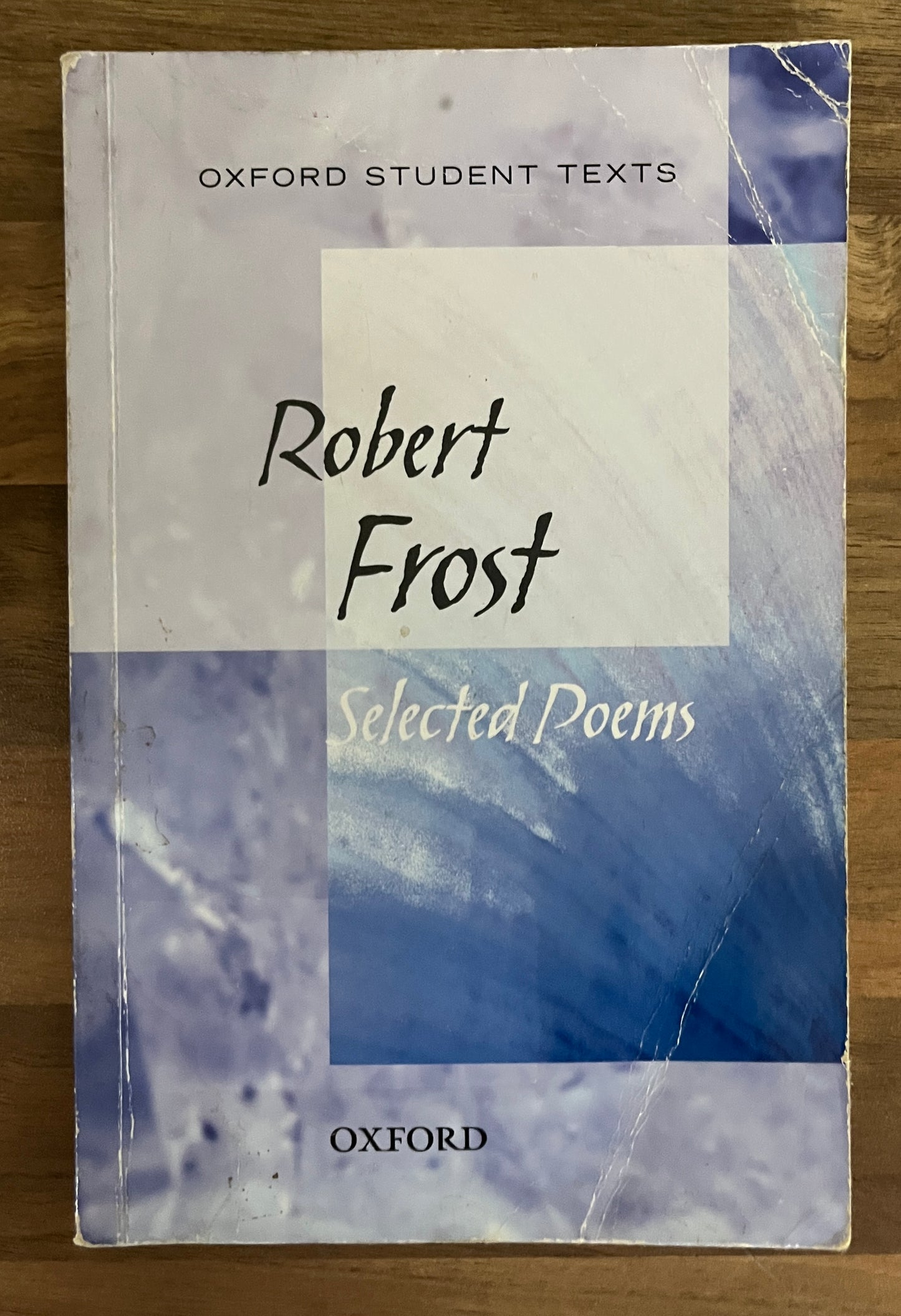 Oxford Student Texts: Robert Frost: Selected Poems