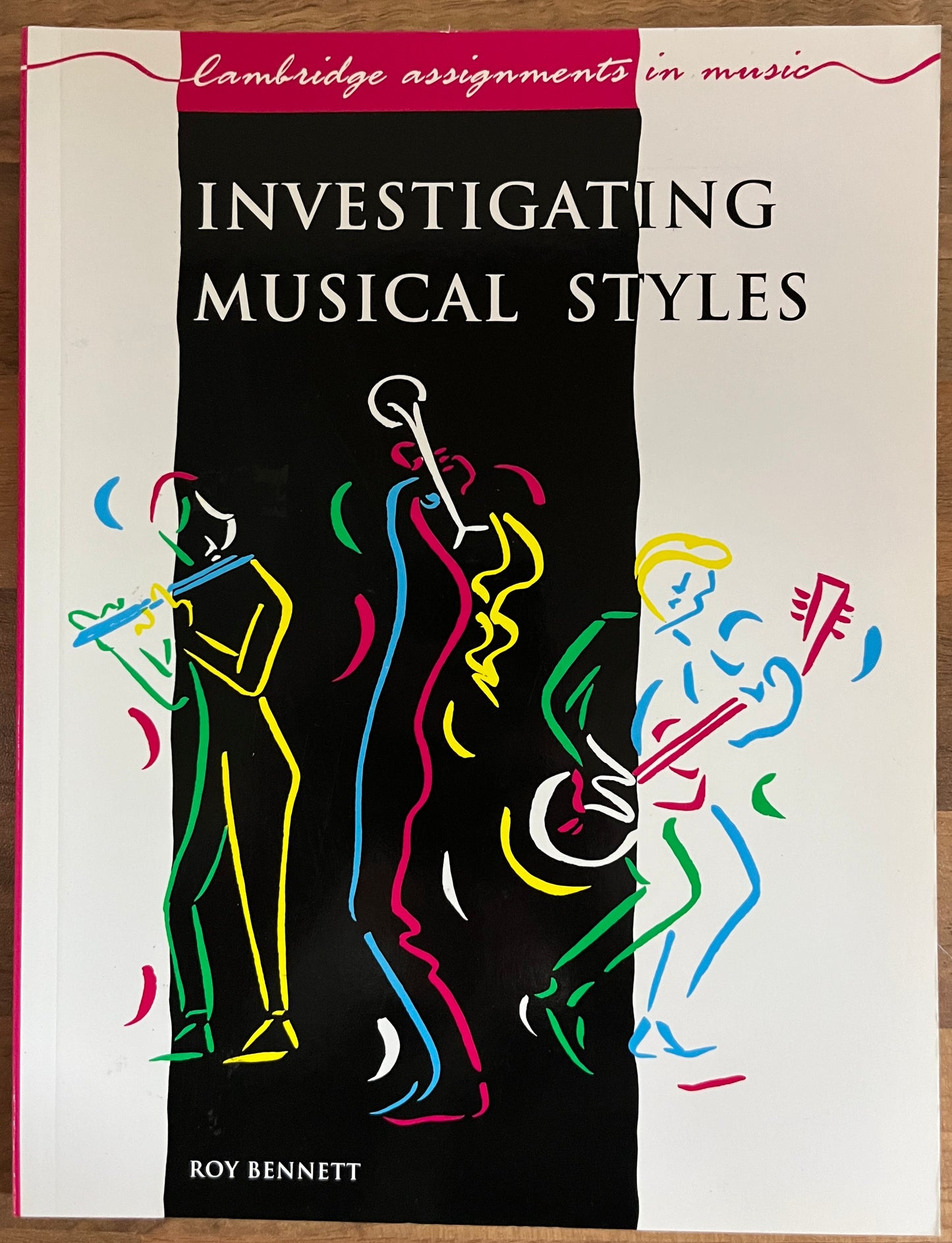 Cambridge Assigments in Music: Investigating Musical Styles by Roy Bennett