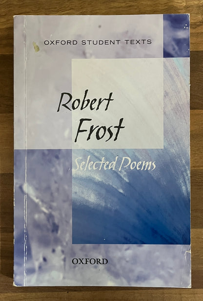 Oxford Student Texts: Robert Frost: Selected Poems