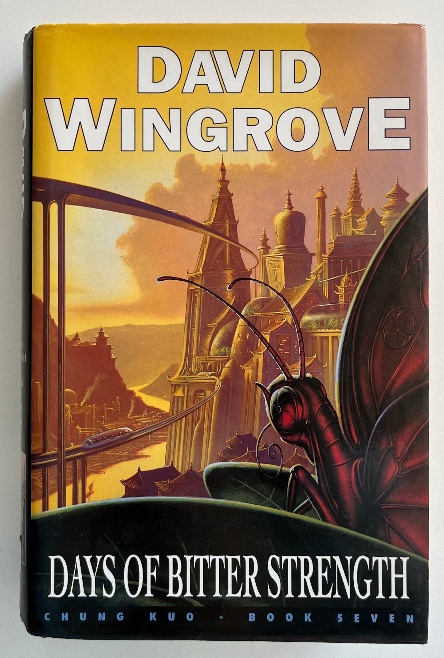 Chung Kuo Book 7: Days of Bitter Strength by David Wingrove HC/DJ 1st Ed. Ex-Libris