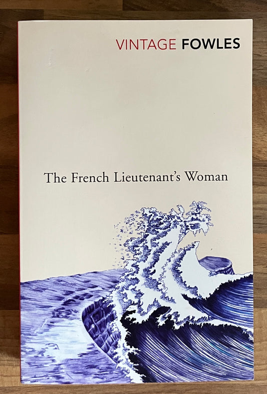The French Lieutenant's Woman by John Fowles (Vintage)
