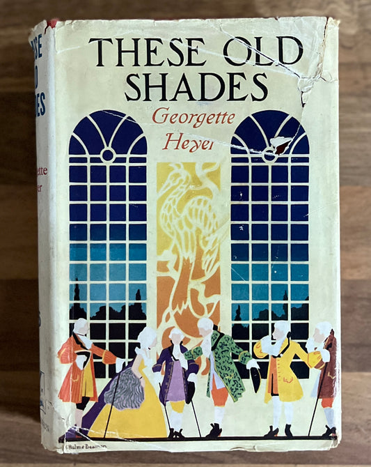 These Old Shades by Georgette Heyer, HC/DJ 1927