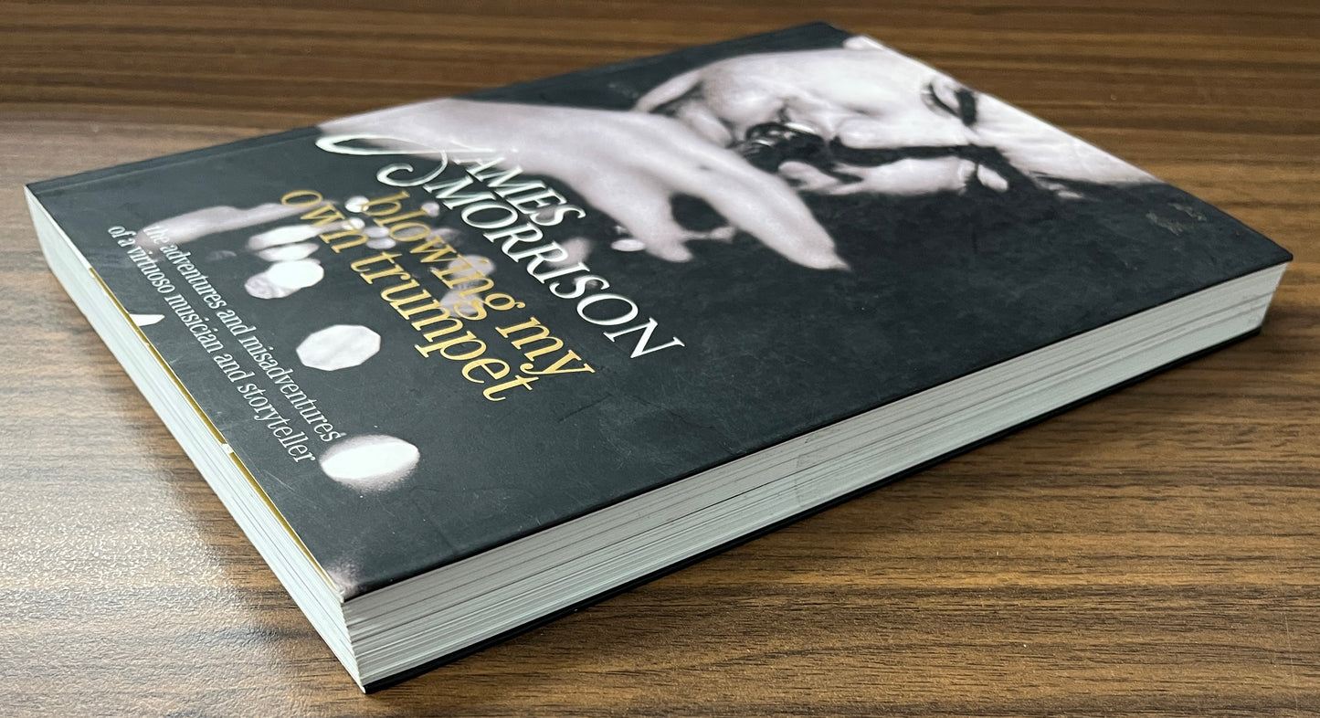 Blowing My Own Trumpet by James Morrison (SIGNED)
