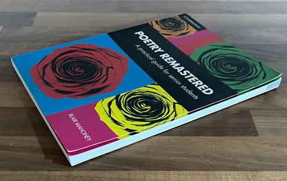 Poetry Remastered: A Practical Guide for Senior Students by Blair Mahoney