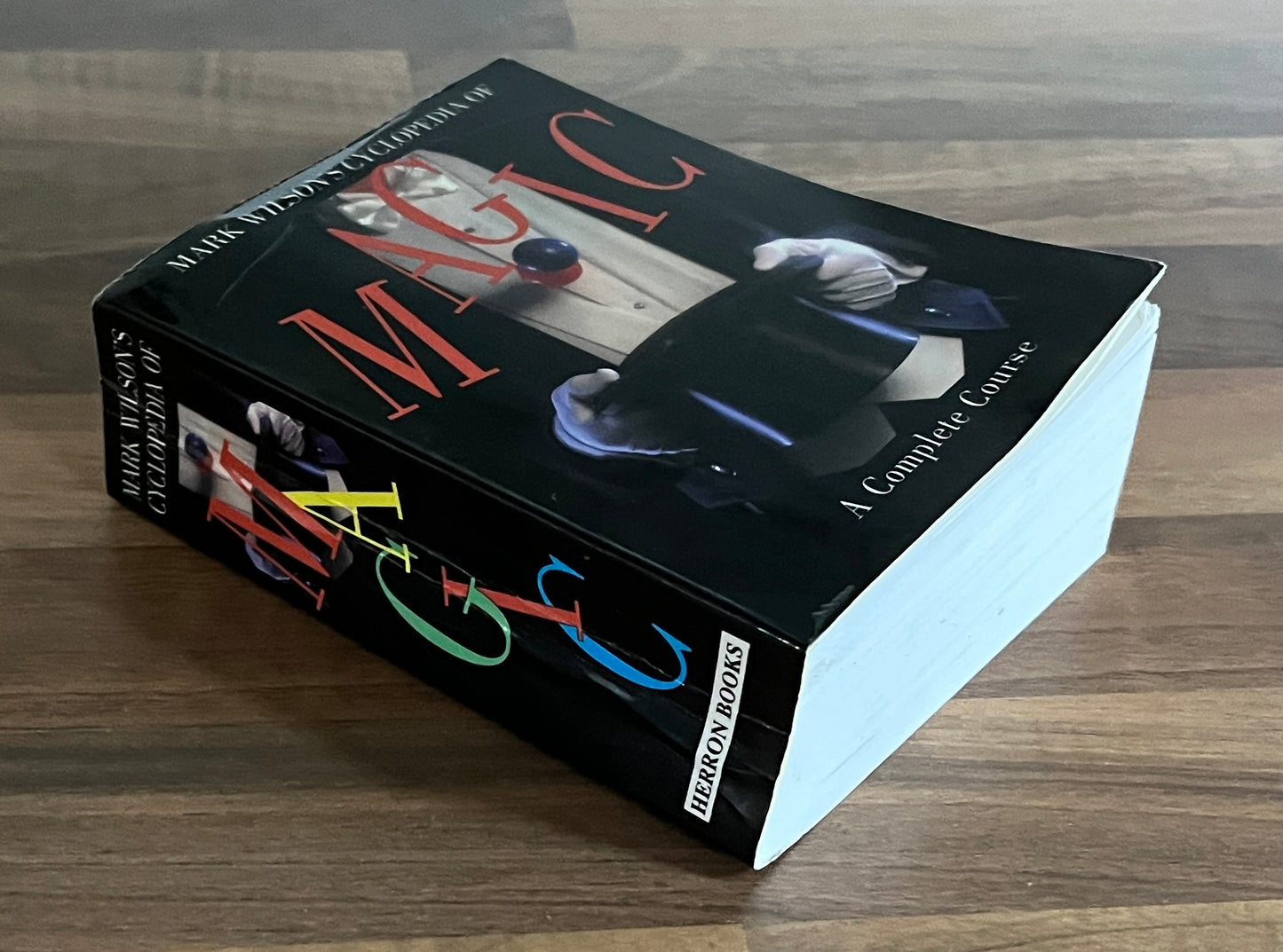 Mark Wilson's Cyclopedia Of Magic: A Complete Course
