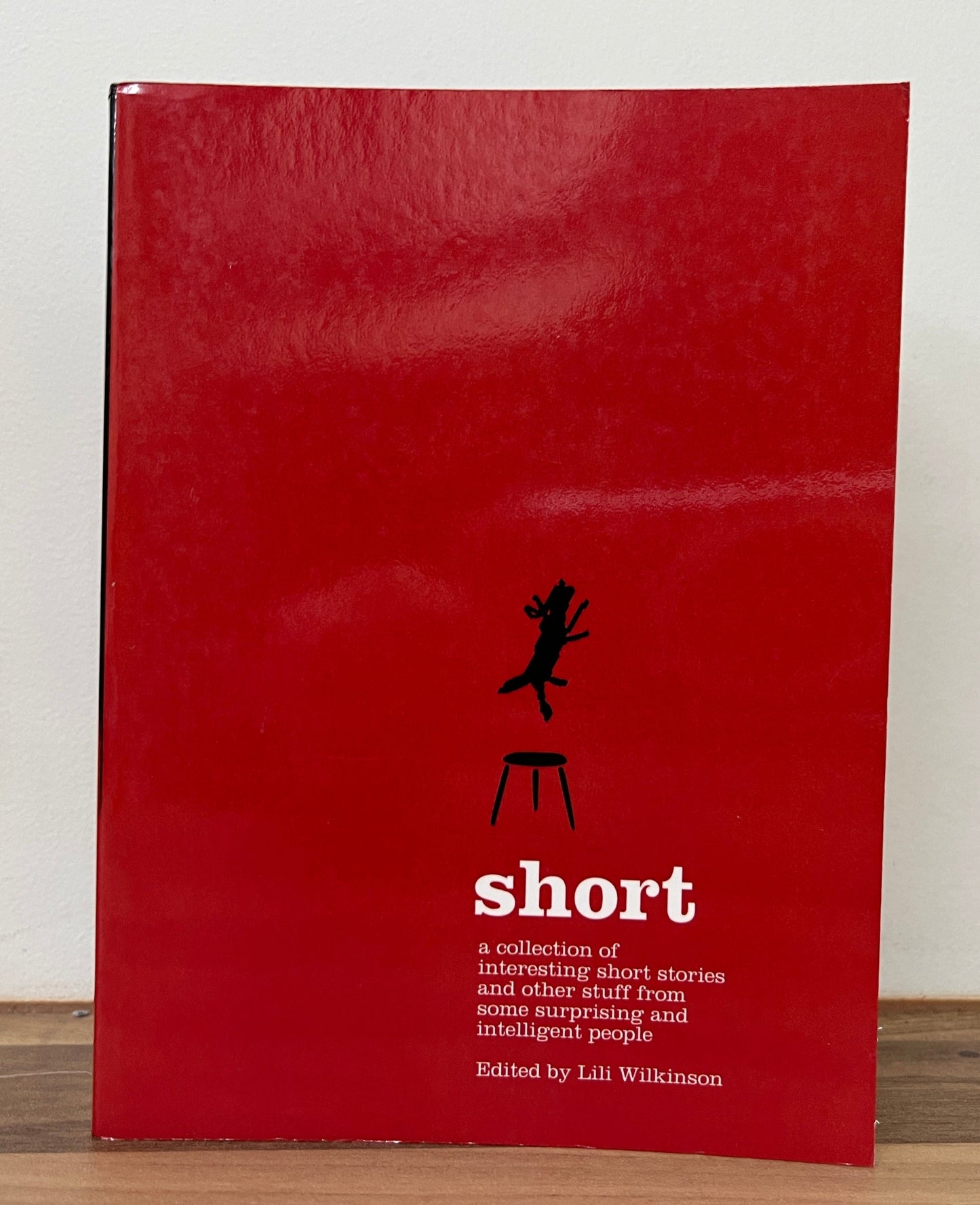 Short: A Collection of Interesting Short Stories and Other Stuff from Some Surprisingly Intelligent People