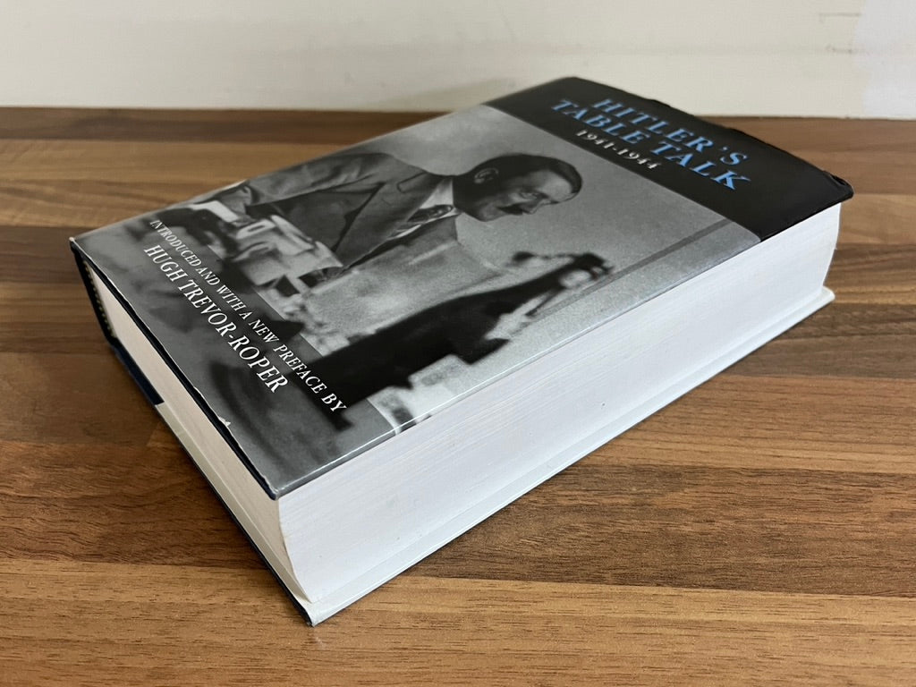 Hitler's Table Talk 1941-1944 His Private Conversations - Adolf Hitler (HC/DJ. 2000)