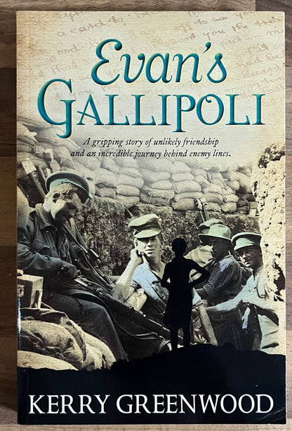 Evan's Gallipoli by Kerry Greenwood