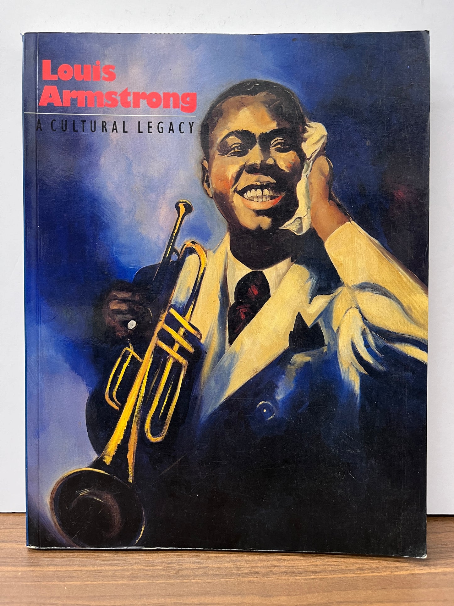 Louis Armstrong : A Cultural Legacy Edited by Marc H. Miller