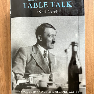 Hitler's Table Talk 1941-1944 His Private Conversations - Adolf Hitler (HC/DJ. 2000)