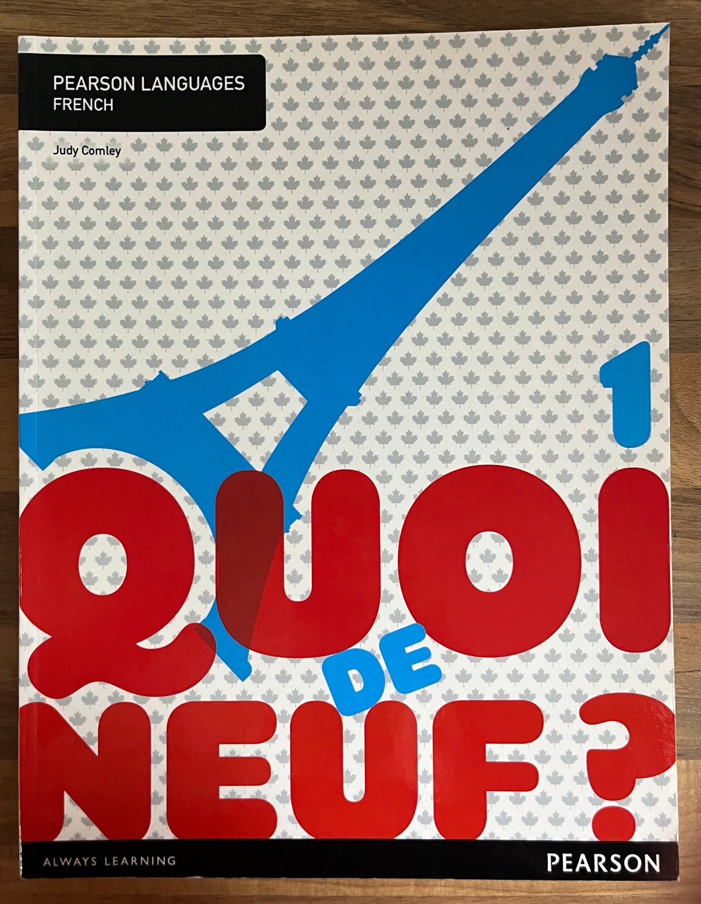 Quoi de Neuf ? 1 Student Book by Judy Comley