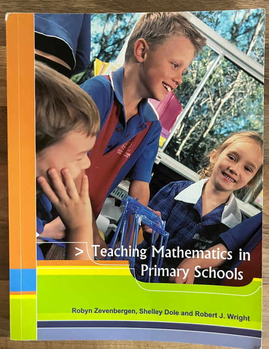 Teaching Mathematics in Primary Schools by Zevenbergen, Dole, Wright