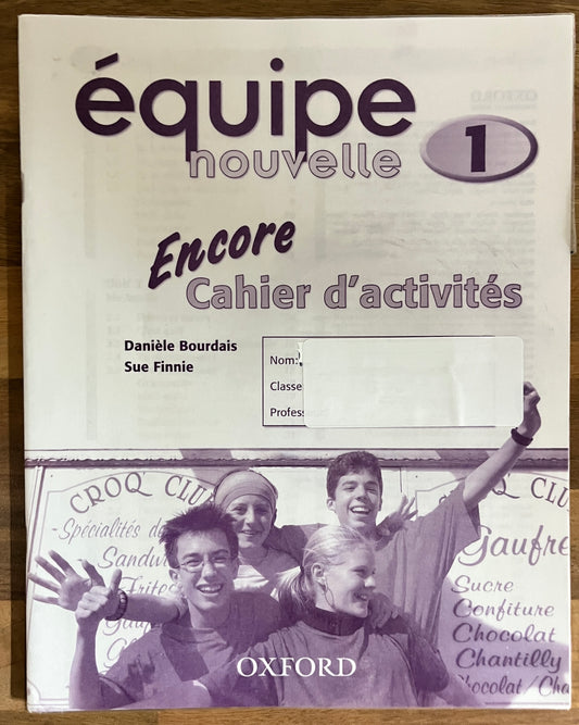 Equipe Nouvelle 1 Encore Cahier d'activites by Daniele Bourdais et al