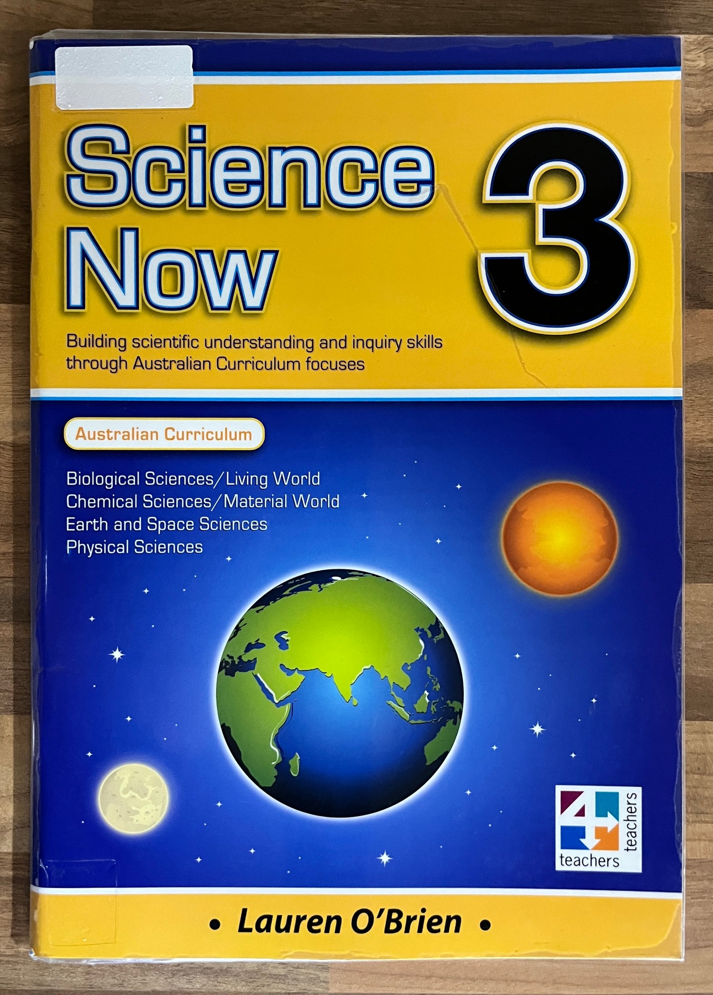 Science Now 3: Building Scientific Understanding and Inquiry Skills AC - Lauren O'Brien