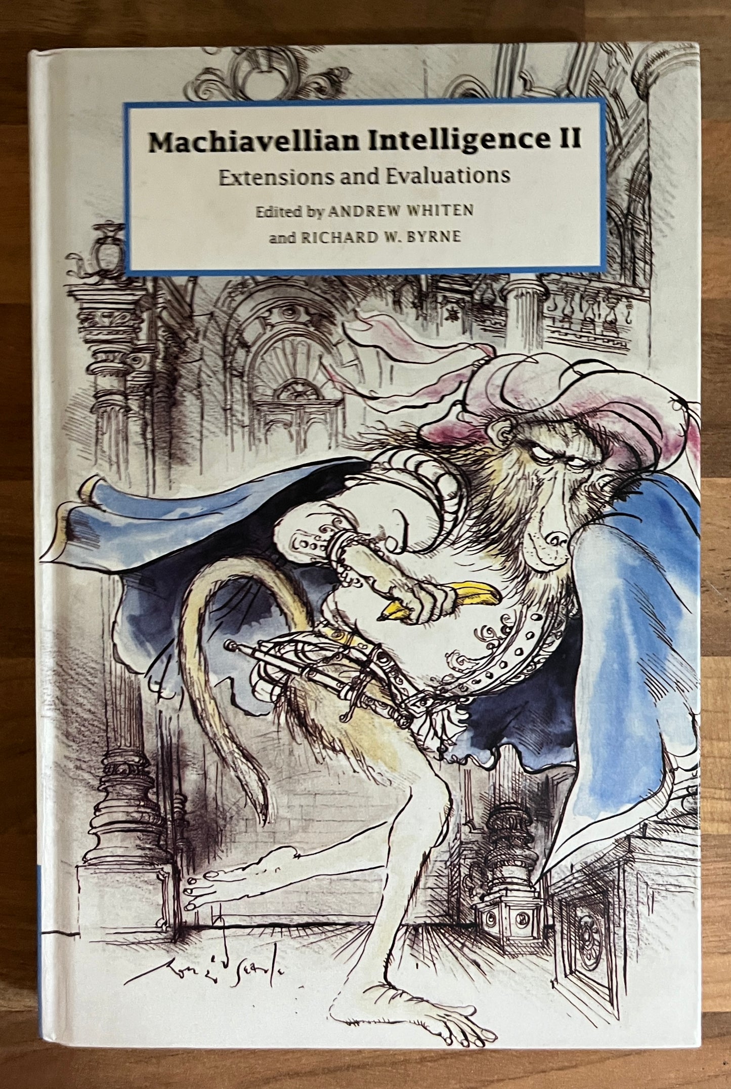 Machiavellian Intelligence II: Extensions and Evaluations by Andrew Whiten HC