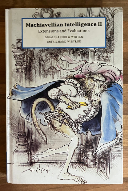 Machiavellian Intelligence II: Extensions and Evaluations by Andrew Whiten HC