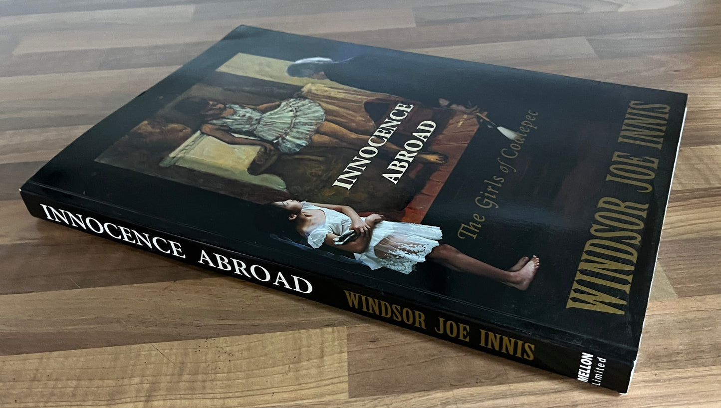 Innocence Abroad : The Girls of Coatepec by Windsor Joe Innis