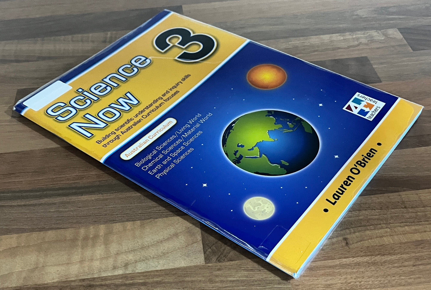 Science Now 3: Building Scientific Understanding and Inquiry Skills AC - Lauren O'Brien