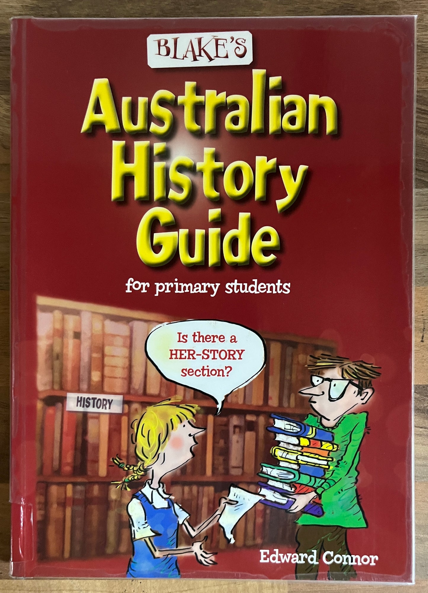 Blake's Australian History Guide for Primary Students by Edward Connor (ex-libris)