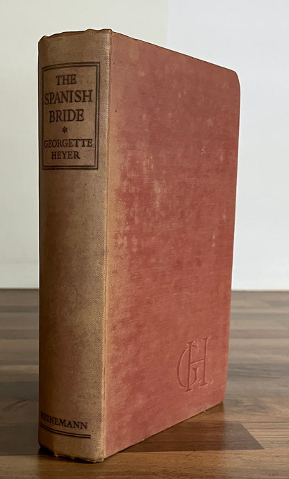 The Spanish Bride by Georgette Heyer Hardcover First Edition, 1940