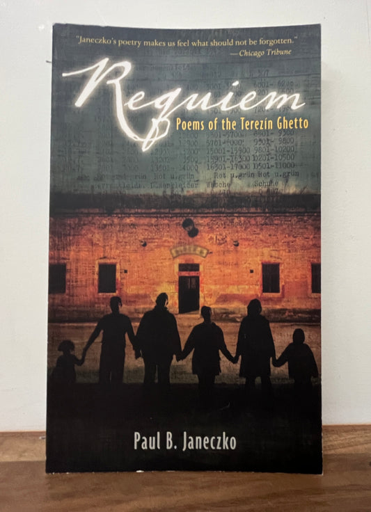 Requiem: Poems of the Terezin Ghetto by Paul B. Janeczko