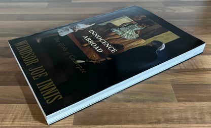 Innocence Abroad : The Girls of Coatepec by Windsor Joe Innis