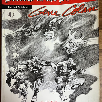 Secrets in the Shadows: The Life and Art of Gene Colan by Tom Field
