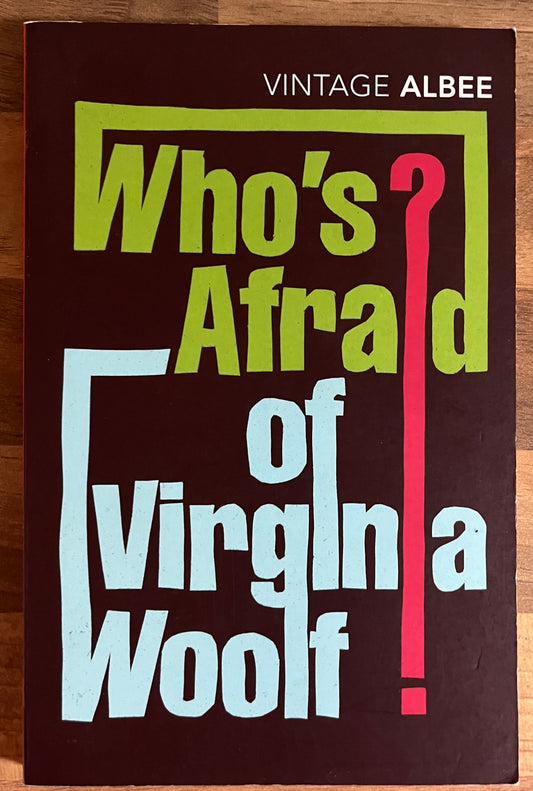 Who's Afraid Of Virginia Woolf by Edward Albee (Vintage)