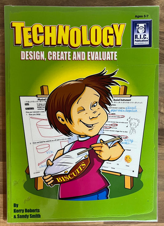 Lower Technology: Design, Create and Evaluate, Ages 5–7 R.I.C. Pubs. (Ex-Libris)