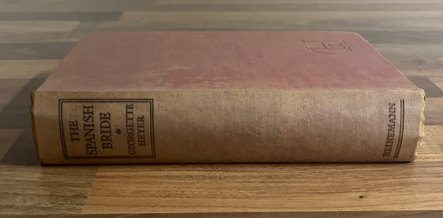 The Spanish Bride by Georgette Heyer Hardcover First Edition, 1940