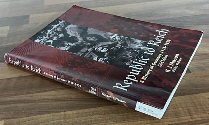 Republic to Reich: A History of Germany 1918-1939, 3rd Edition - K.J.Mason