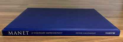 Manet: A Visionary Impressionist by Henri Lallemand  HC/DJ