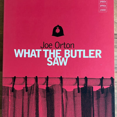 What the Butler Saw by Joe Orton (Methuen Modern Plays, 2000)