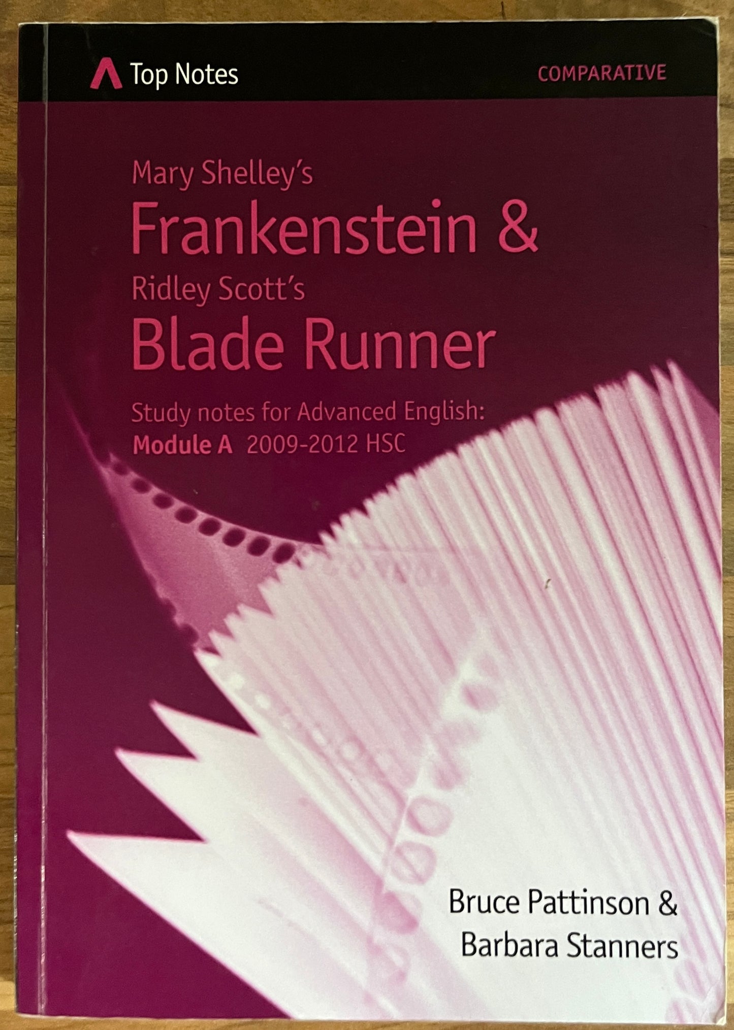 Top Notes: Mary Shelley’s Frankenstein & Ridley Scott’s Blade Runner, HSC Advanced Module A 2009-2012