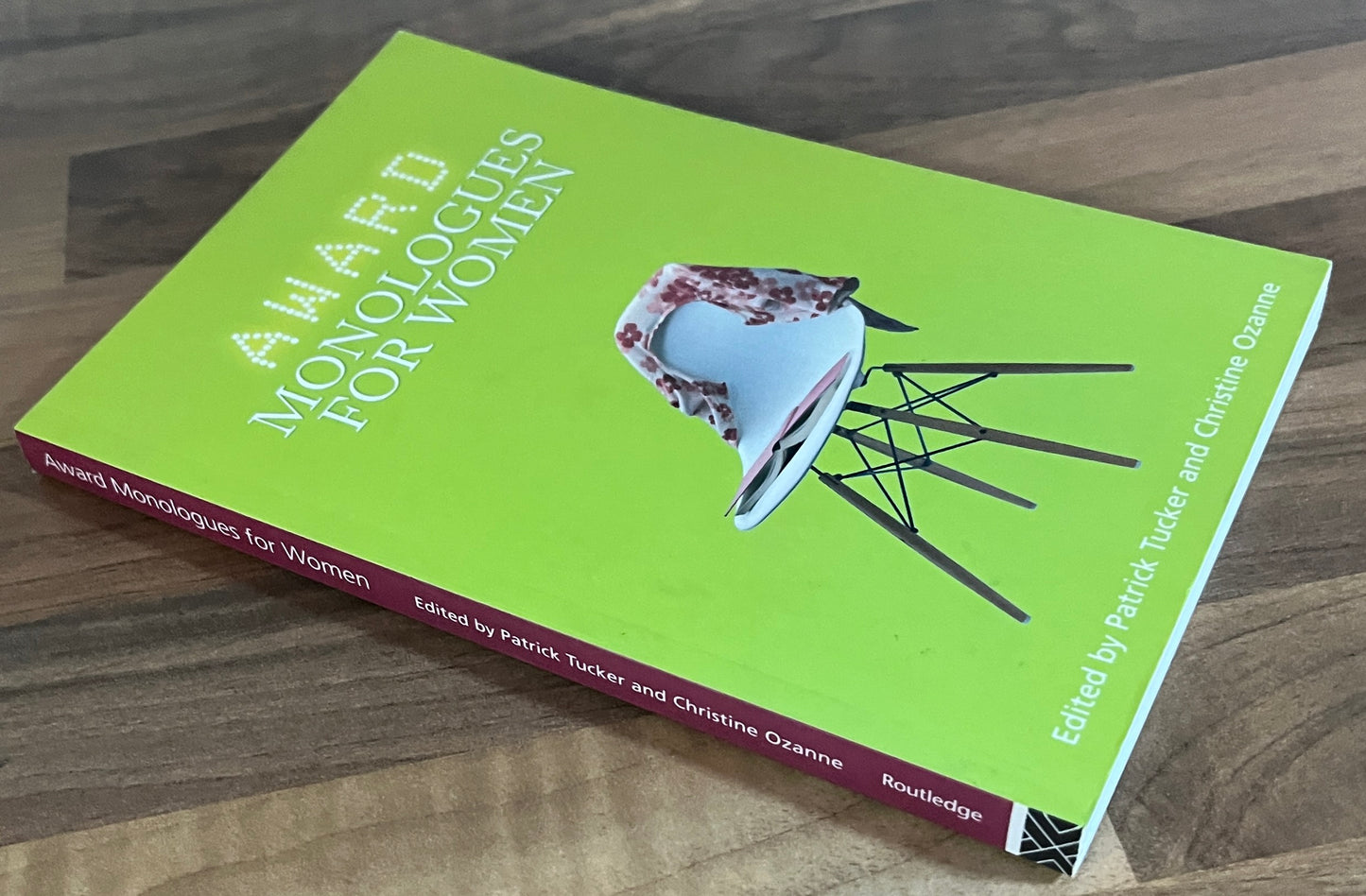 Award Monologues for Women edited by Patrick Tucker & Christine Ozanne