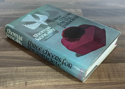 Three Cheers for the Paraclete by Thomas Keneally HC/DJ, 1st. Ed., 1968 *SIGNED*