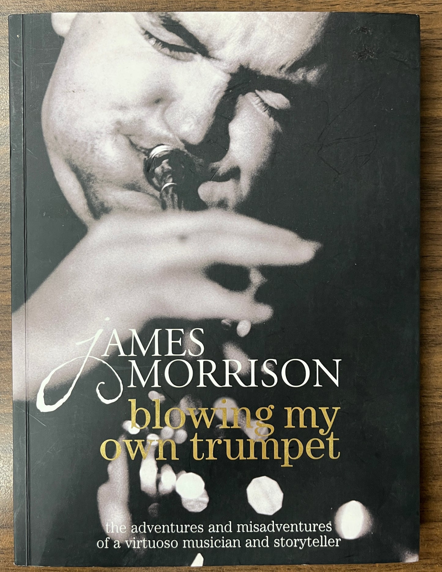 Blowing My Own Trumpet by James Morrison (SIGNED)