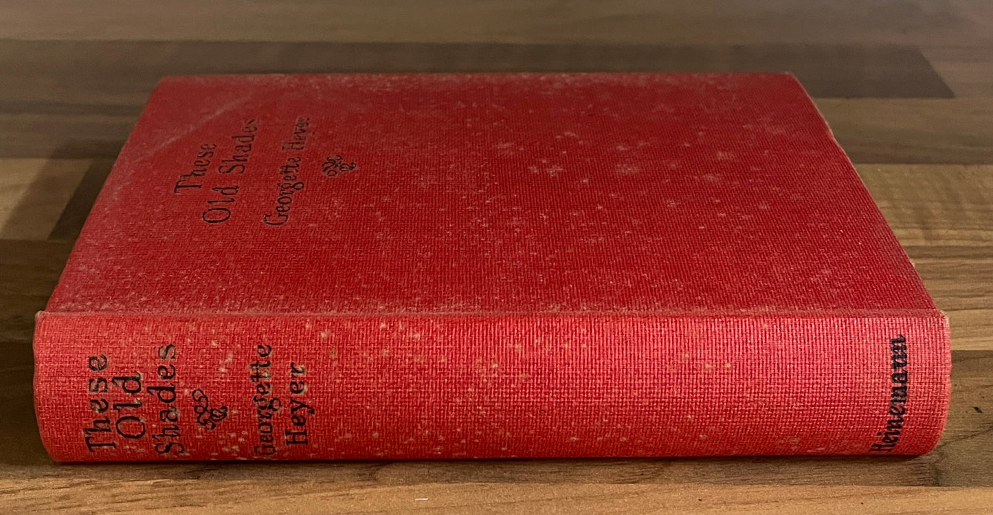 These Old Shades by Georgette Heyer, HC/DJ 1927