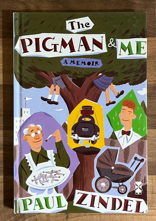 The Pigman & Me: A Memoir by Paul Zindel, Hardcover